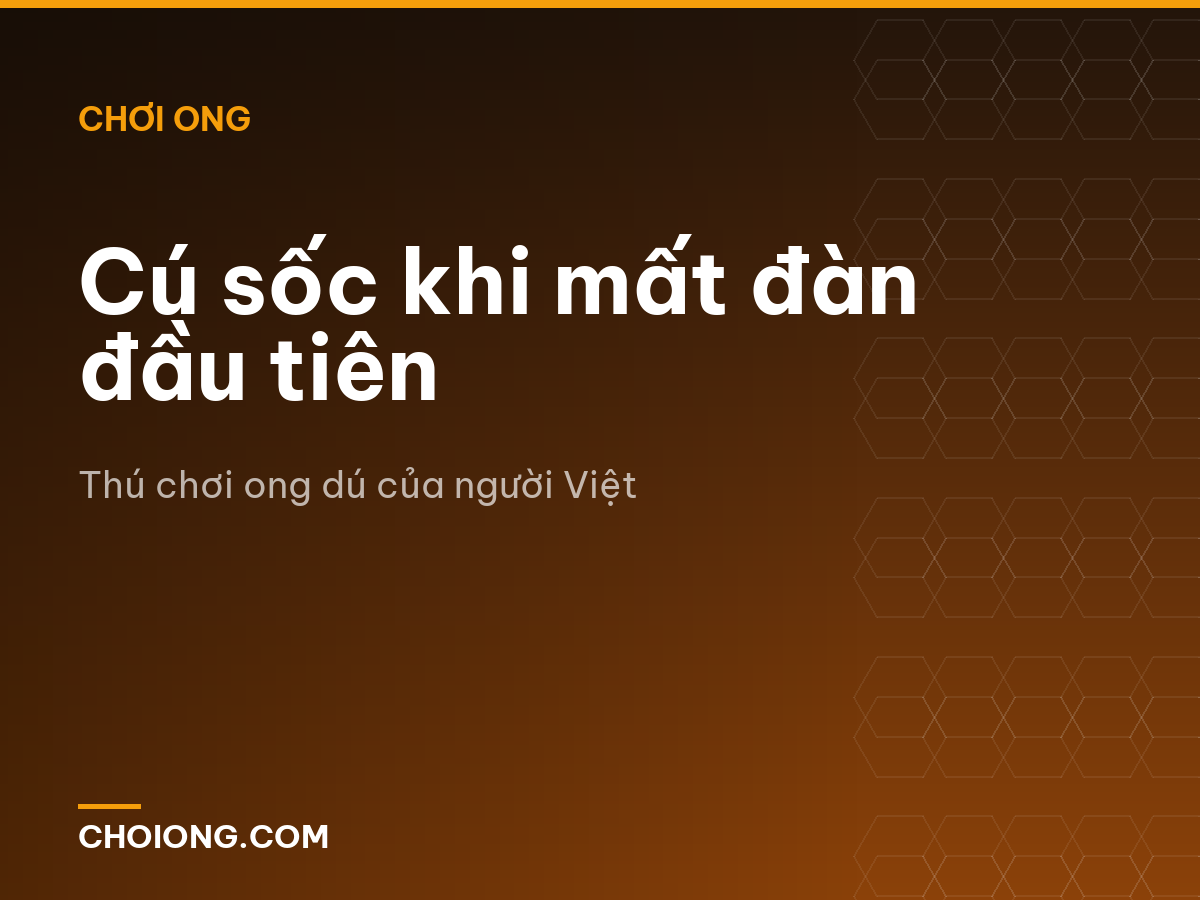 Cú sốc khi mất đàn đầu tiên
